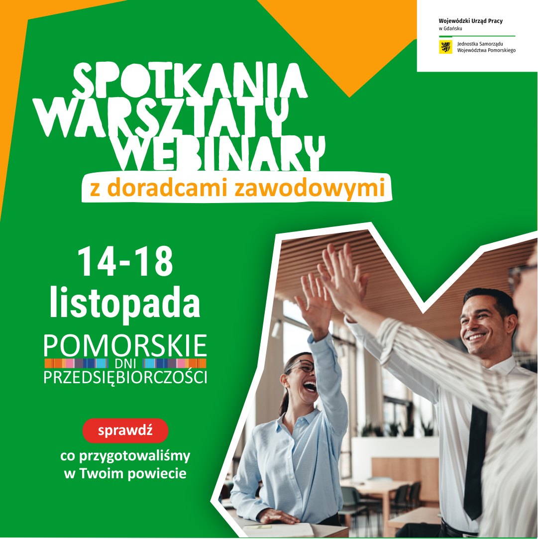 Pomorski Dzień Przedsiębiorczości - odbywał się w ramach Światowego Tygodnia Przedsiębiorczości od 14 do 20 listopada 2022 r. 16.11 spotkanie online z influencerami, tiktokerami i youtuberami.