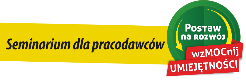 Semianria dla pracodawców - Postaw na rozwój, wzmocnij umiejętności