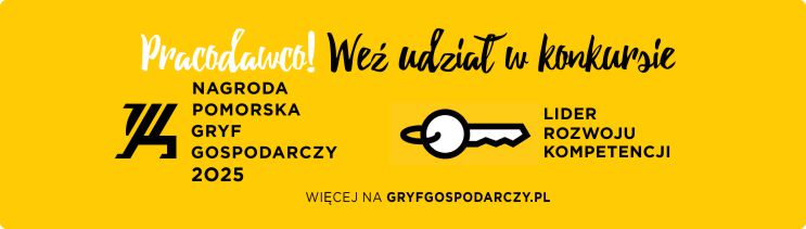 Baner dotyczy konkursu Nagrody Pomorskiej Gryf Gospodarczy 2025. Przedstawione hasła to: Pracodawco! Weź udział w konkursie, Nagroda Pomorska Gryf Gospodarczy 2025, Lider rozwoju kompetencji. Adres strony konkursu gryfgospodarczy.pl