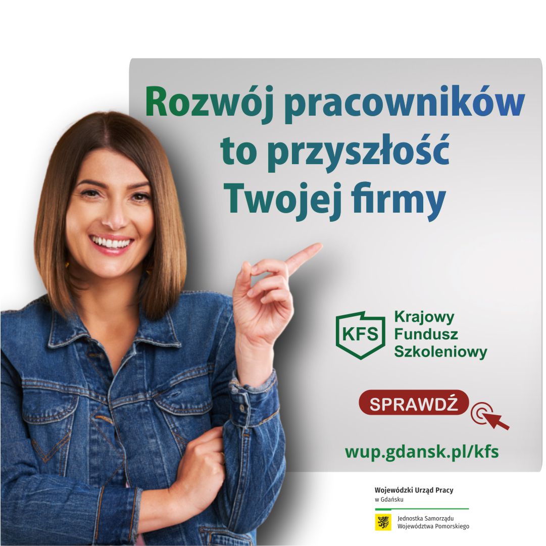 Grafika promująca Krajowy Fundusz Szkoleniowy. Umieszczone jest hasło rozwój pracowników to przyszłość Twojej firmy. Dodane są elementy graficzne: kobieta wskazująca na przedstawione hasło, znak KFS, znak ze słowem sprawdź, podany adres strony www.gdansk.pl/kfs oraz znak Wojewódzkiego Urzędu Pracy w Gdańsku