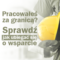 tekst: pracowałeś za granicę sprawdź jakie możesz uzyskać wsparcie