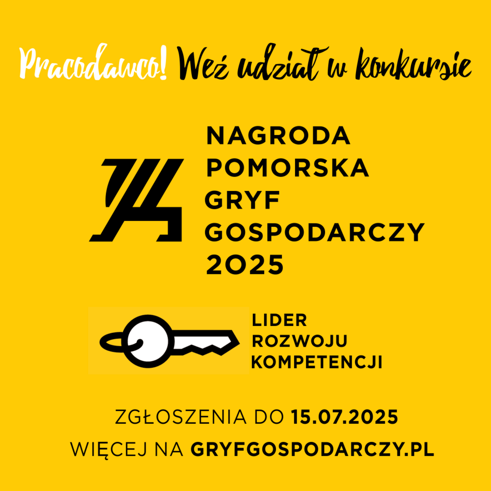 Grafika dotyczy konkursu Nagrody Pomorskiej Gryf Gospodarczy 2025. Przedstawia od góry: napis pracodawco weż udział w konkursie, znak gryfa z nazwą konkursu, klucz z nazwą kategorii lider rozwoju kompetencji, termin zgłaszania wniosków - 15 lipca, adres strony konkursu gryfgospodarczy.pl