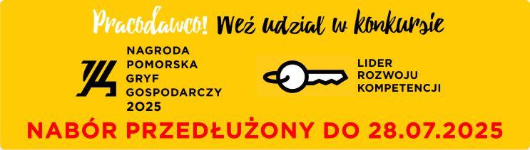 Grafika dotyczy konkursu Nagrody Pomorskiej Gryf Gospodarczy 2025. Przedstawione hasła to: Pracodawco! Weź udział w konkursie, Nagroda Pomorska Gryf Gospodarczy 2025, Lider rozwoju kompetencji. Więcej informacji na stronie gryfgospodarczy.pl, przedłużenie naboru do 28 lipca