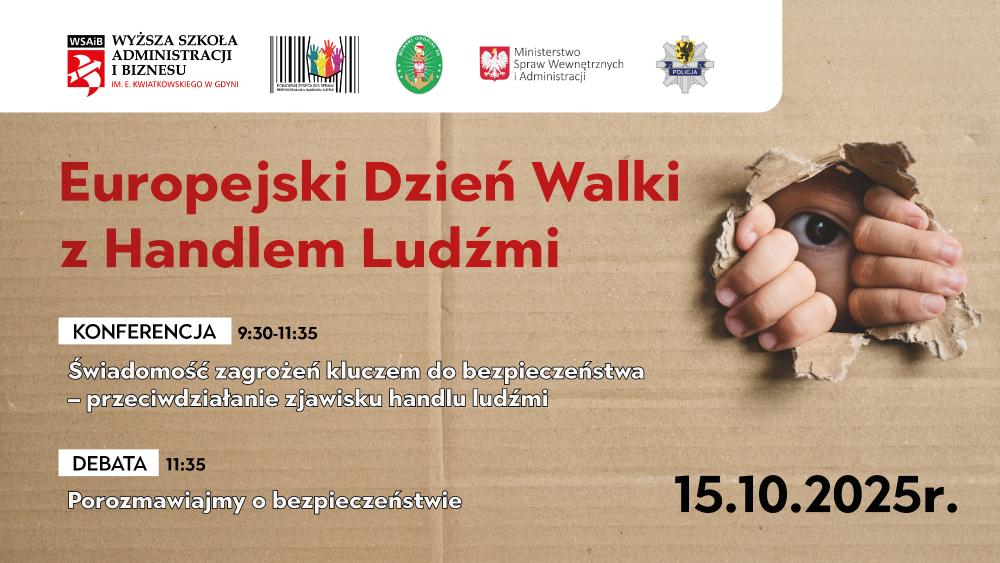 Plakat reklamujący konferencję pn. „Świadomość zagrożeń kluczem do bezpieczeństwa- przeciwdziałanie zjawisku handlu ludźmi” oraz debatę pn. „Porozmawiajmy o bezpieczeństwie”
