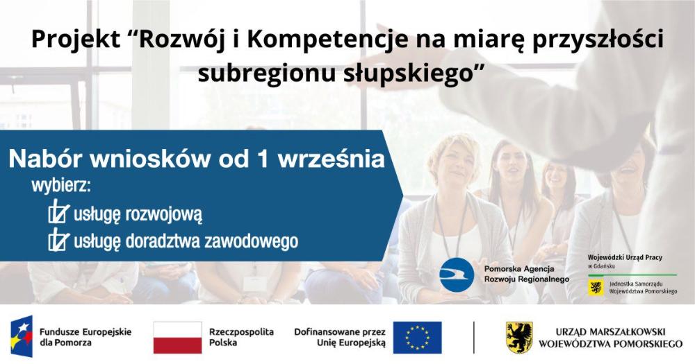 Grafika dotyczy projektu „Rozwój i Kompetencje na miarę przyszłości subregionu słupskiego” realizowanego przez Pomorską Agencję Rozwoju Pomorza. na grafice jest tytuł projektu, poniżej informacja o naborze do projektu od 1 września 2025 r. i wybraniu usługi rozwojowej oraz doradztwa zawodowego. Na dole umieszczone są znaki funduszy i instytucji związanych z projektem.