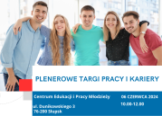 Obrazek dla: Plenerowe Targi Pracy i Kariery w Słupsku 06.06.2024